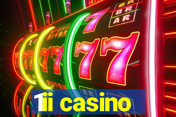 1ii casino